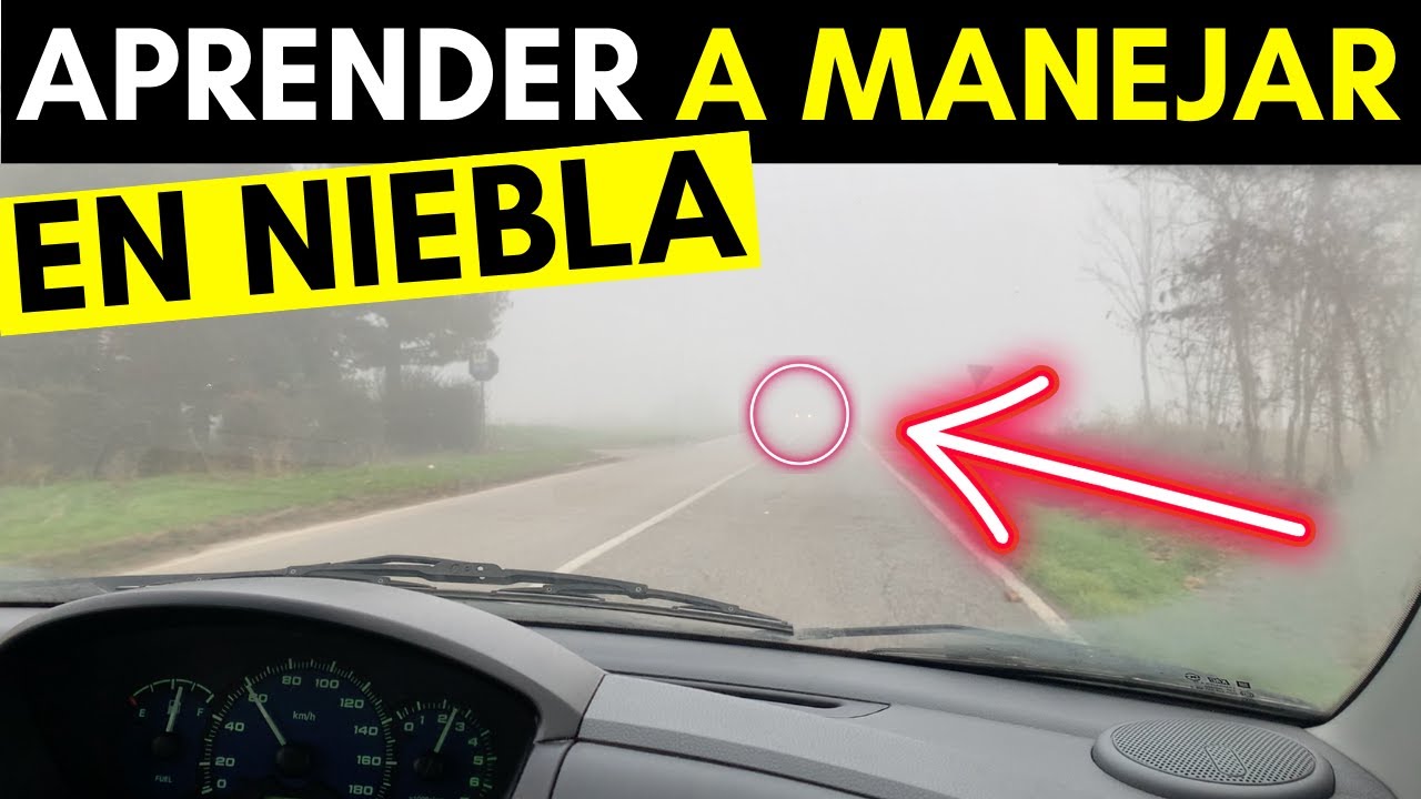 hay poca visibilidad por niebla qué debe hacer