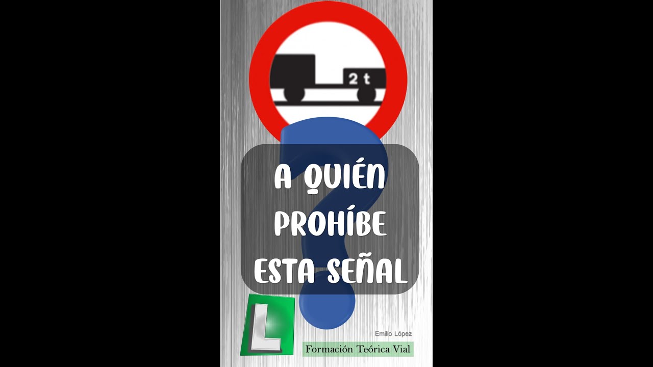 a qué vehículos prohíbe la entrada esta señal