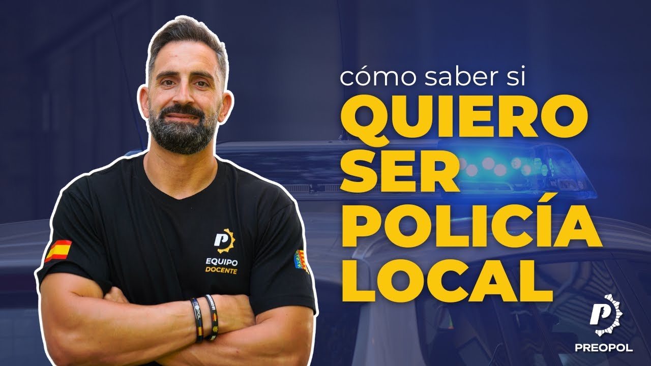 requisitos para entrar a la policia local