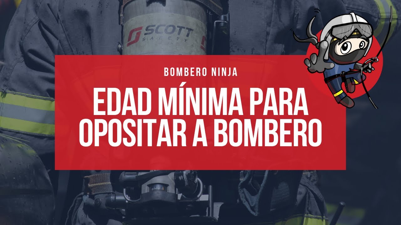 edad máxima para ser bombero en españa