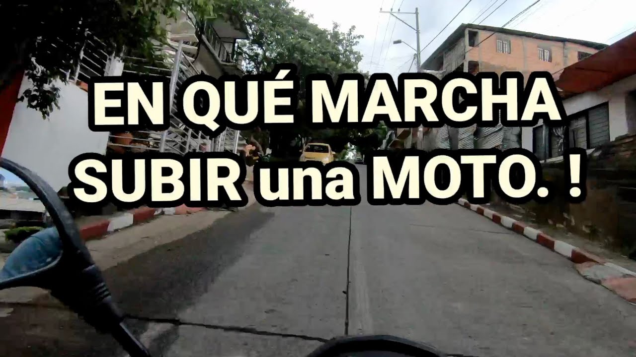en que marcha debo subir una cuesta
