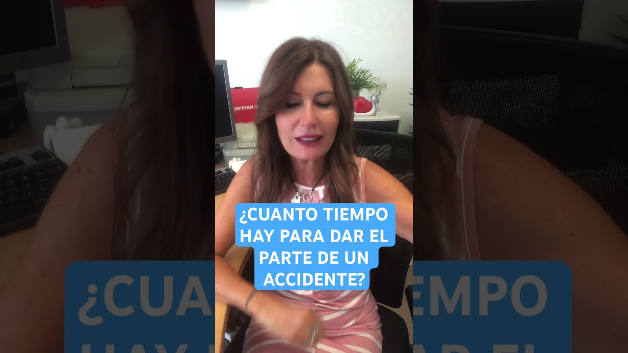 cuanto tiempo hay para dar un parte de accidente