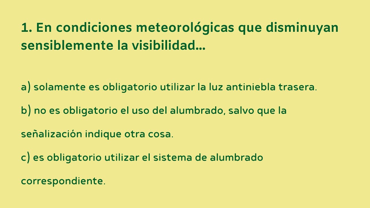 en condiciones meteorológicas que disminuyan sensiblemente la visibilidad